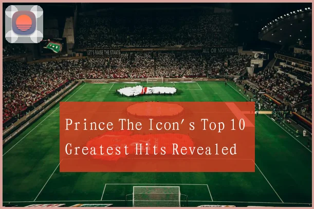 Prince The Icon's Top 10 Greatest Hits Revealed